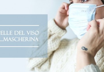 Come proteggere la pelle del viso dalla mascherina?
