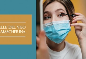 I nostri consigli per una pelle splendente…anche con la mascherina.